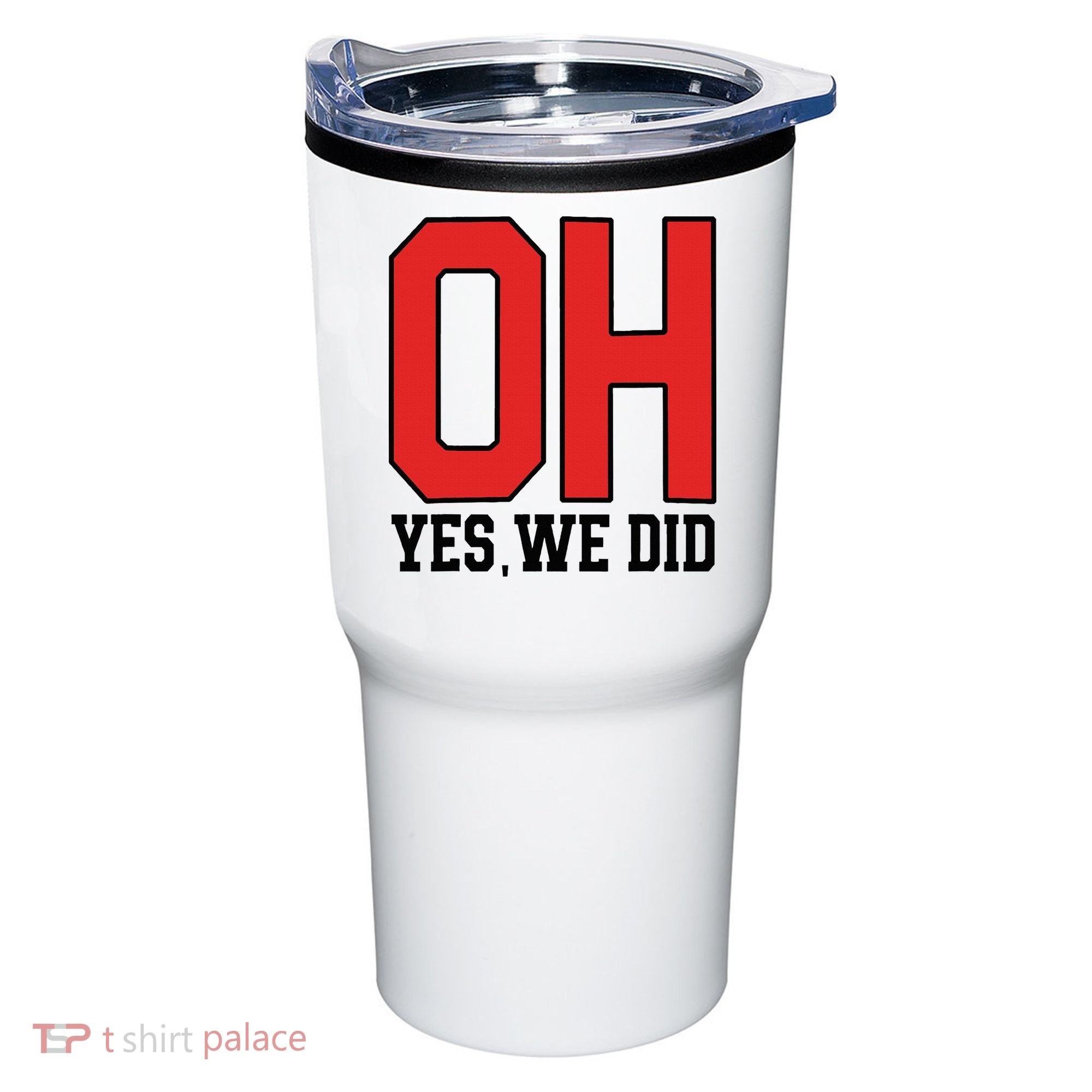 Ohio Oh Yes We Did Tumbler