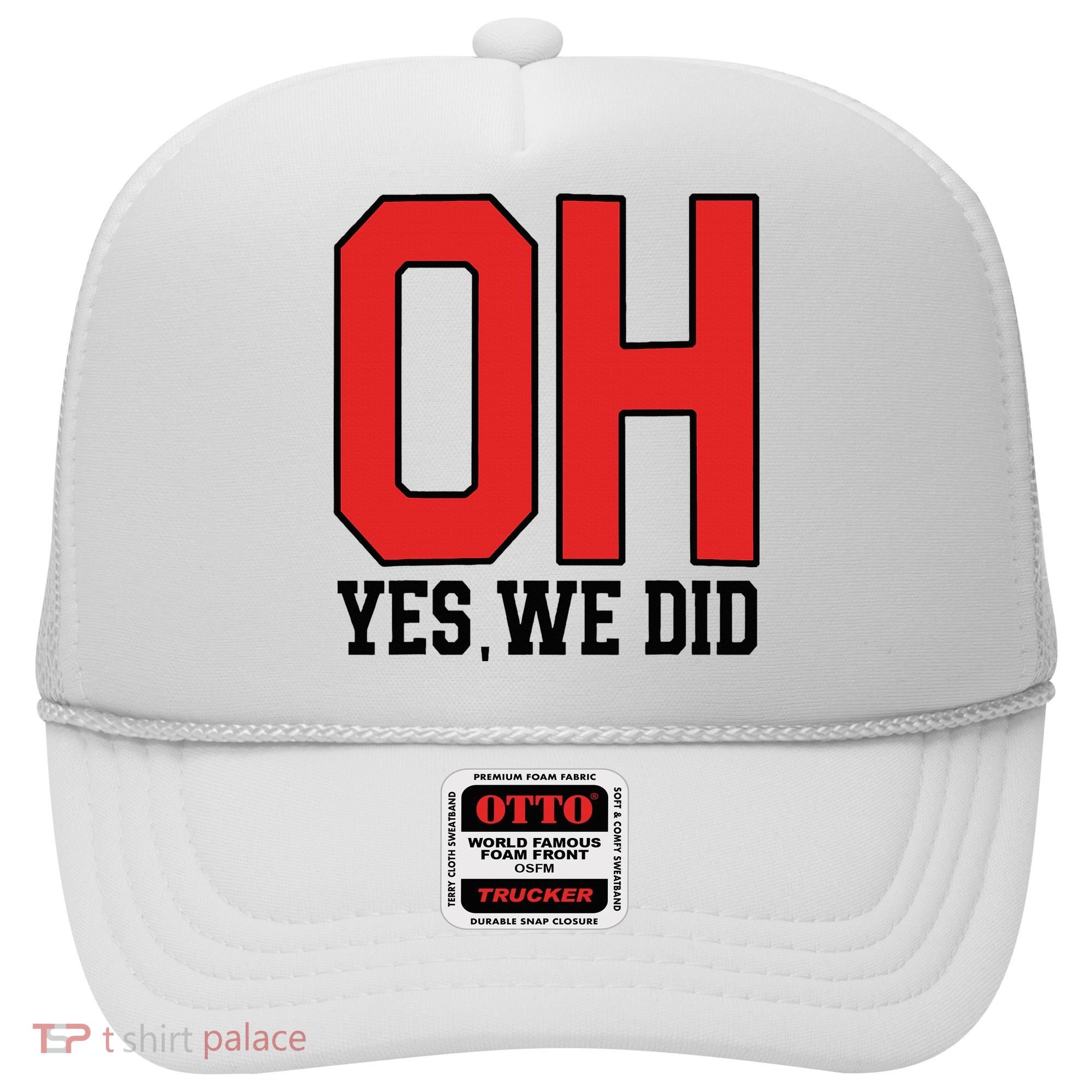 Ohio Oh Yes We Did Hat