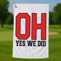 Ohio Oh Yes We Did Golf Towel thumb 1
