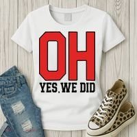 Ohio Oh Yes We Did Women's T-Shirt thumb 3