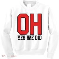 Ohio Oh Yes We Did Kids Sweatshirt thumb 0