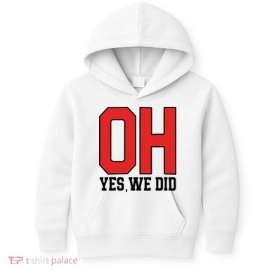 Ohio Oh Yes We Did Kids Hoodie