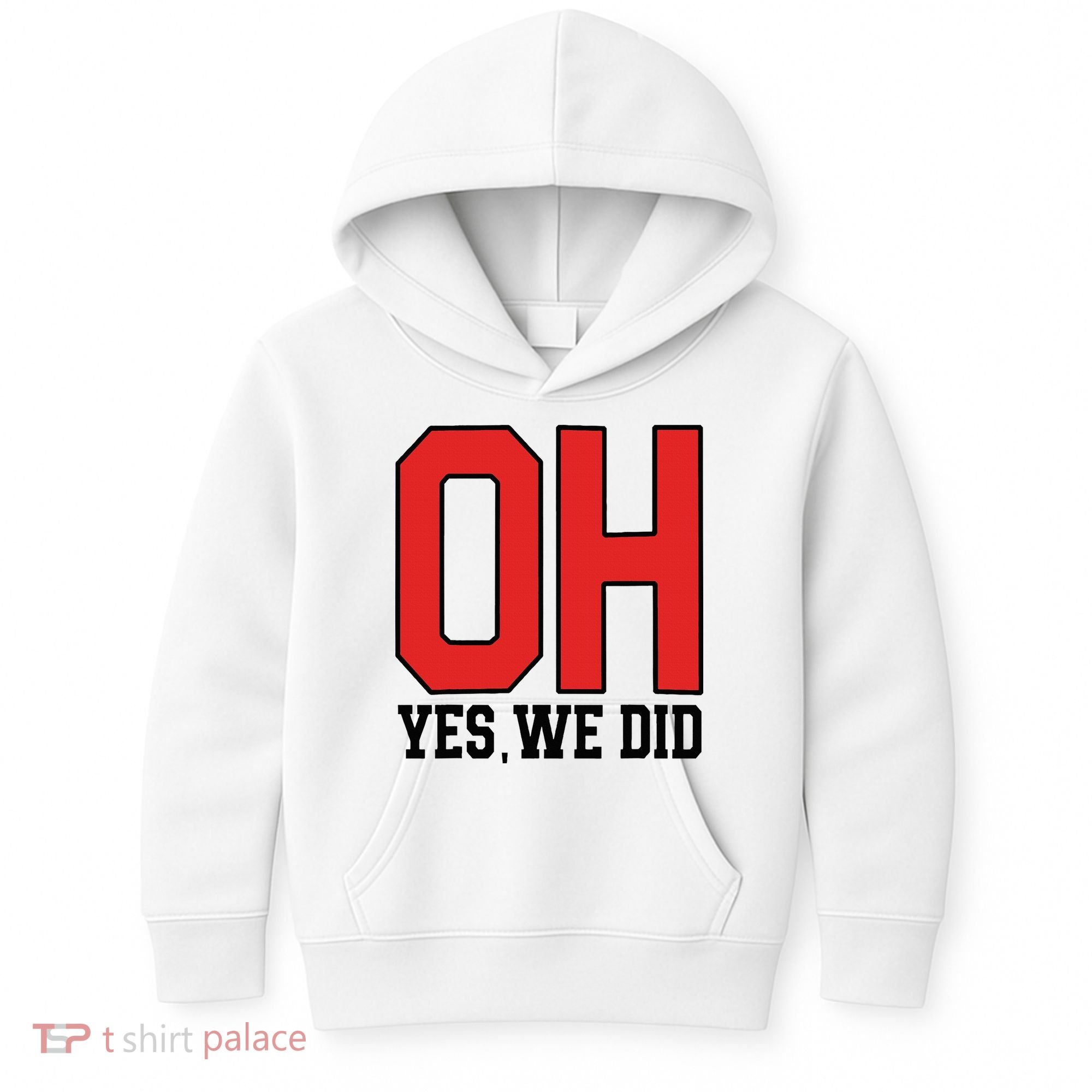 Ohio Oh Yes We Did Kids Hoodie