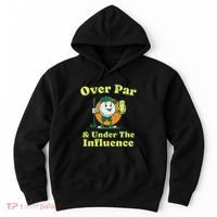 Over Par And Under The Influence Hoodie thumb 0