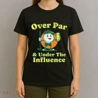 Over Par And Under The Influence T-Shirt thumb 4