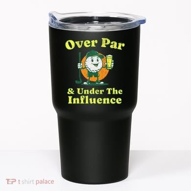 Over Par And Under The Influence Tumbler