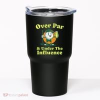 Over Par And Under The Influence Tumbler thumb 0