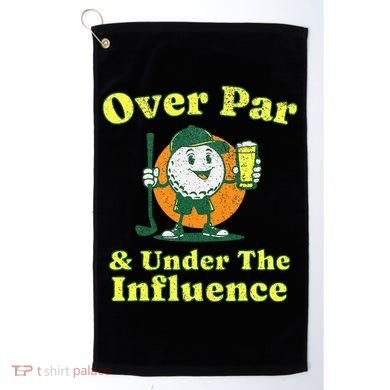 Over Par And Under The Influence Golf Towel