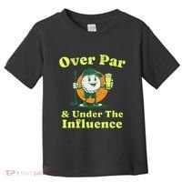 Over Par And Under The Influence Toddler T-Shirt thumb 0