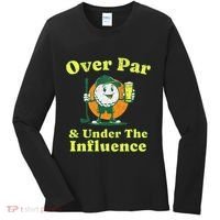 Over Par And Under The Influence Women's Long Sleeve Shirt thumb 0