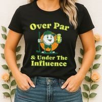 Over Par And Under The Influence Women's T-Shirt thumb 2