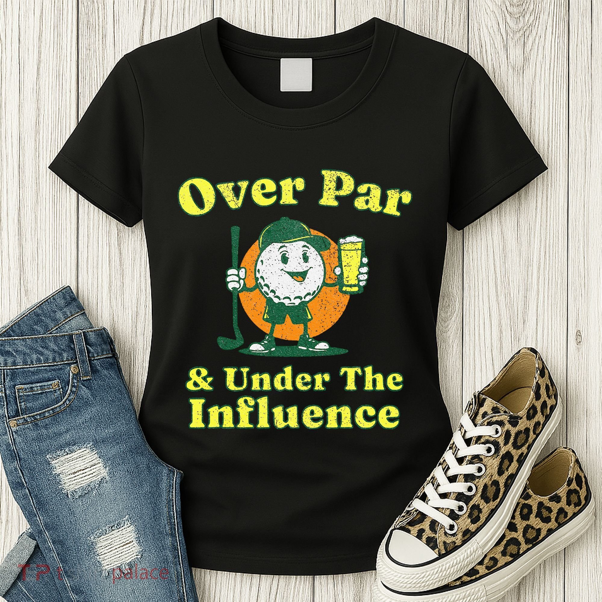 Over Par And Under The Influence Women's T-Shirt