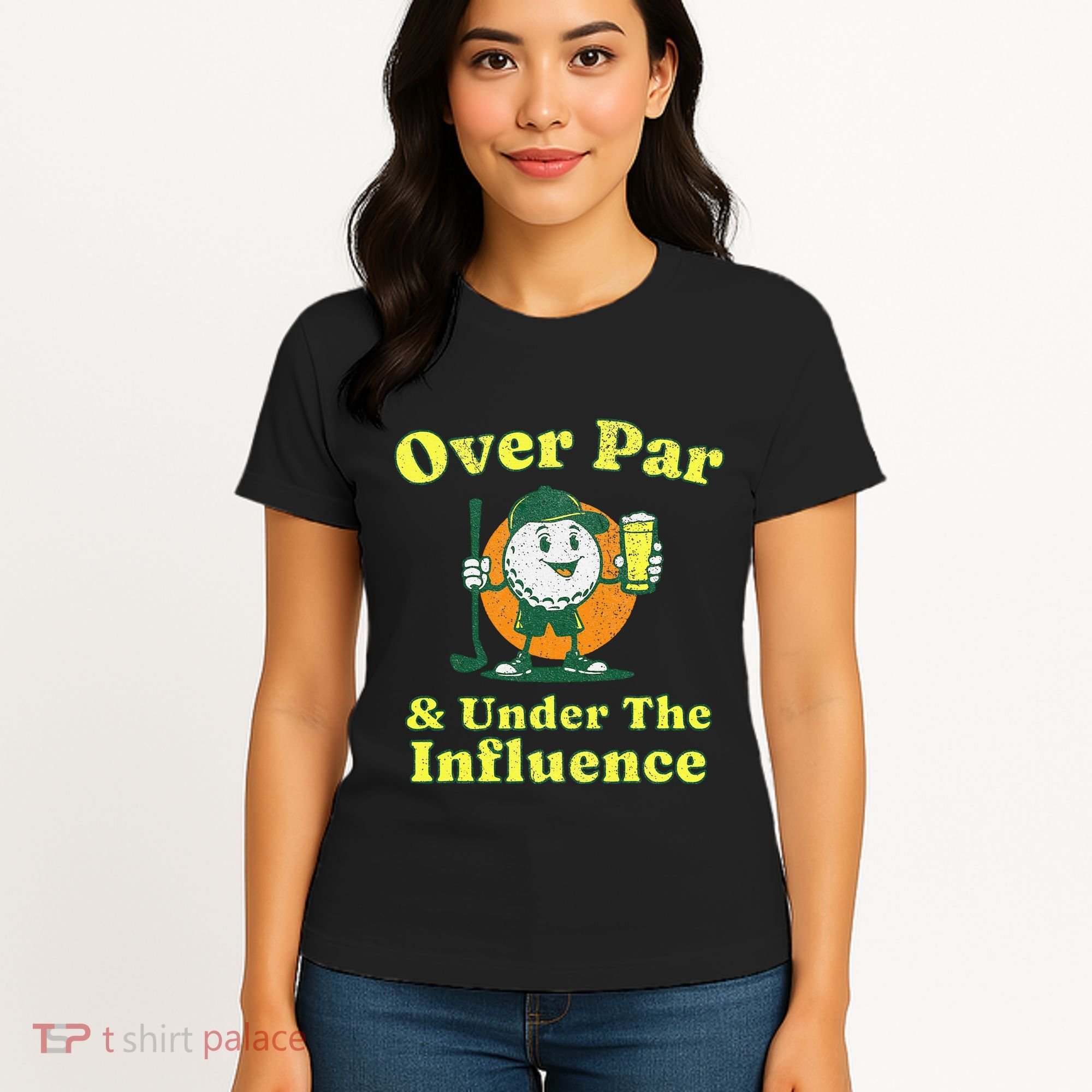 Over Par And Under The Influence Women's T-Shirt
