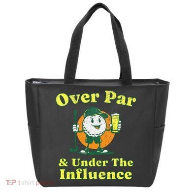 Over Par And Under The Influence Tote Bag