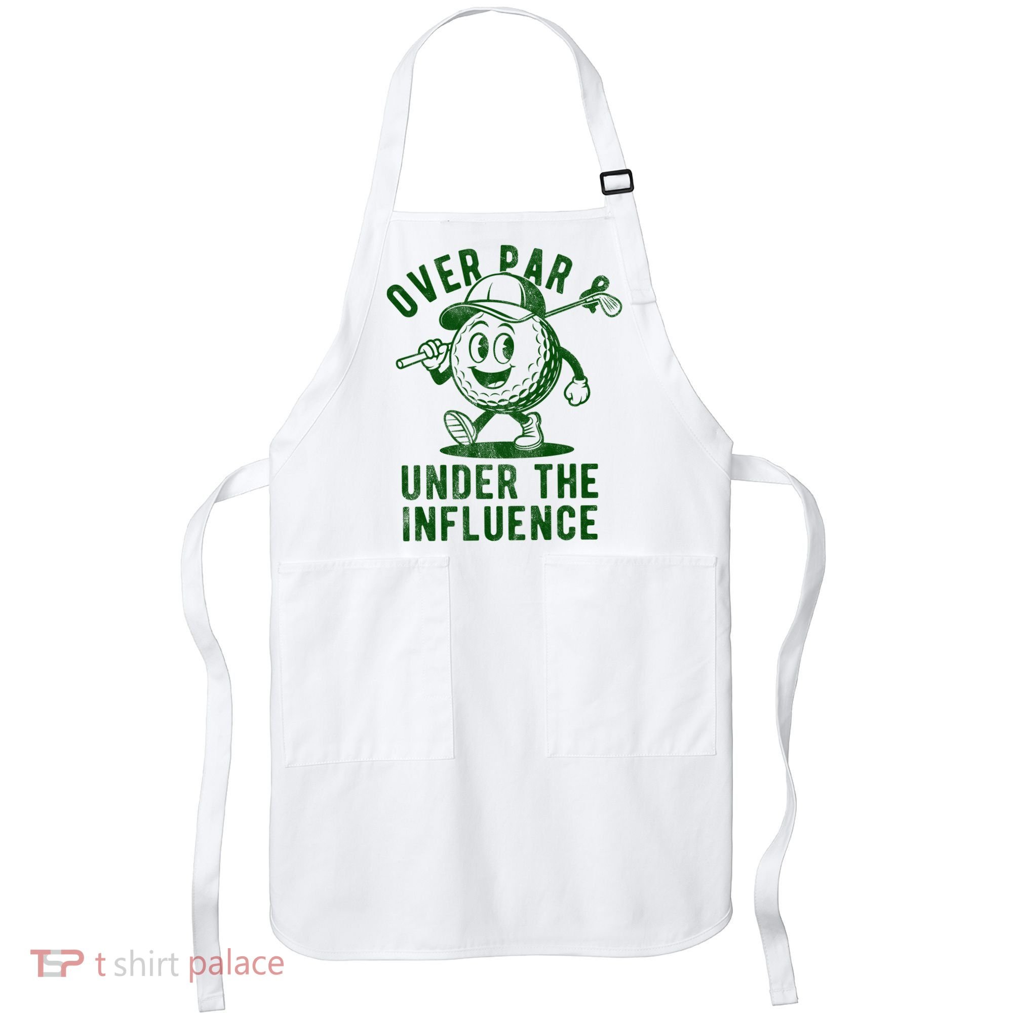 Over Par And Under The Influence Golfing Apron