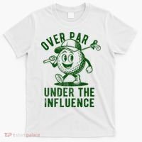Over Par And Under The Influence Golfing T-Shirt thumb 0