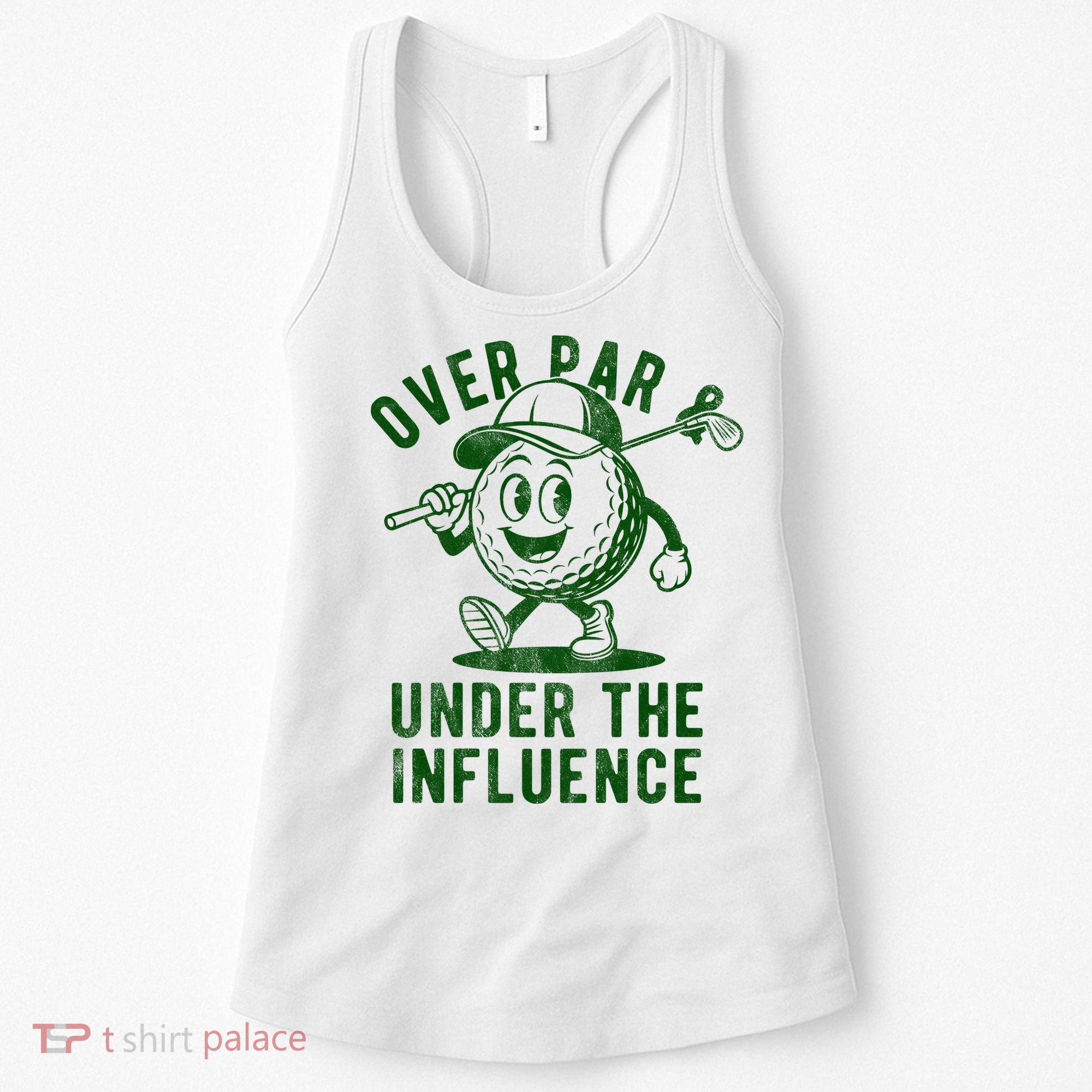 Over Par And Under The Influence Golfing Women's Tank Top