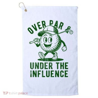 Over Par And Under The Influence Golfing Golf Towel