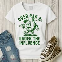 Over Par And Under The Influence Golfing Women's T-Shirt thumb 3