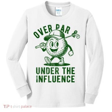 Over Par And Under The Influence Golfing Kids Long Sleeve Shirt