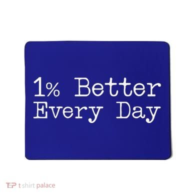 One Percent Better Every Day Mousepad