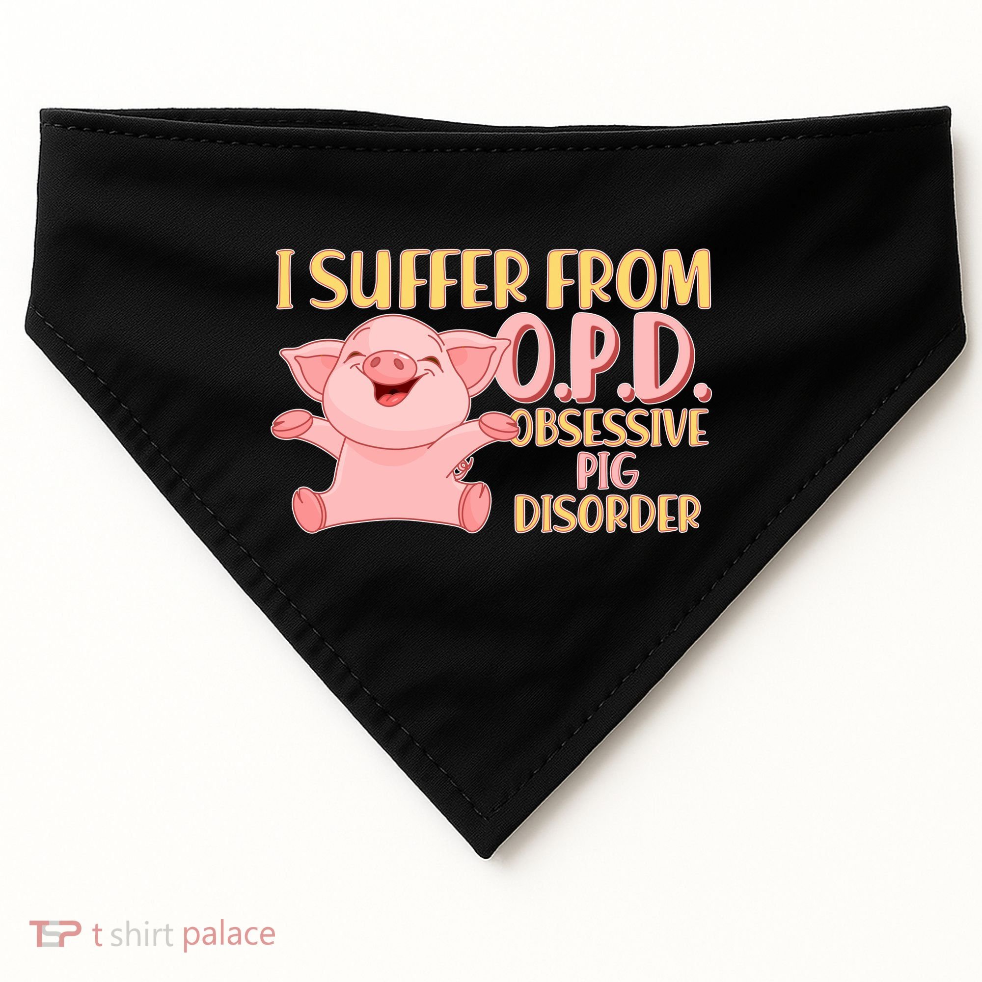OPD: Obsessive Pig Disorder USA-Made Doggie Bandana