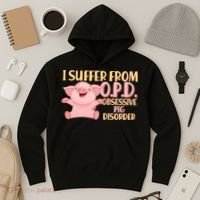 OPD: Obsessive Pig Disorder Hoodie thumb 3