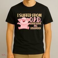OPD: Obsessive Pig Disorder T-Shirt thumb 3