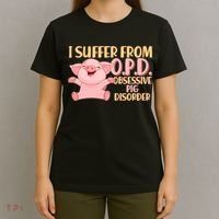 OPD: Obsessive Pig Disorder T-Shirt thumb 4