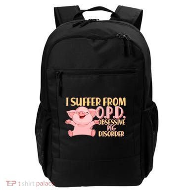 OPD: Obsessive Pig Disorder Backpack