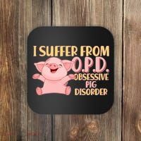 OPD: Obsessive Pig Disorder Coaster thumb 0