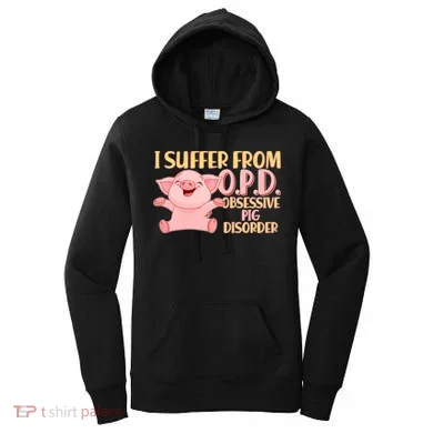 OPD: Obsessive Pig Disorder Women's Hoodie