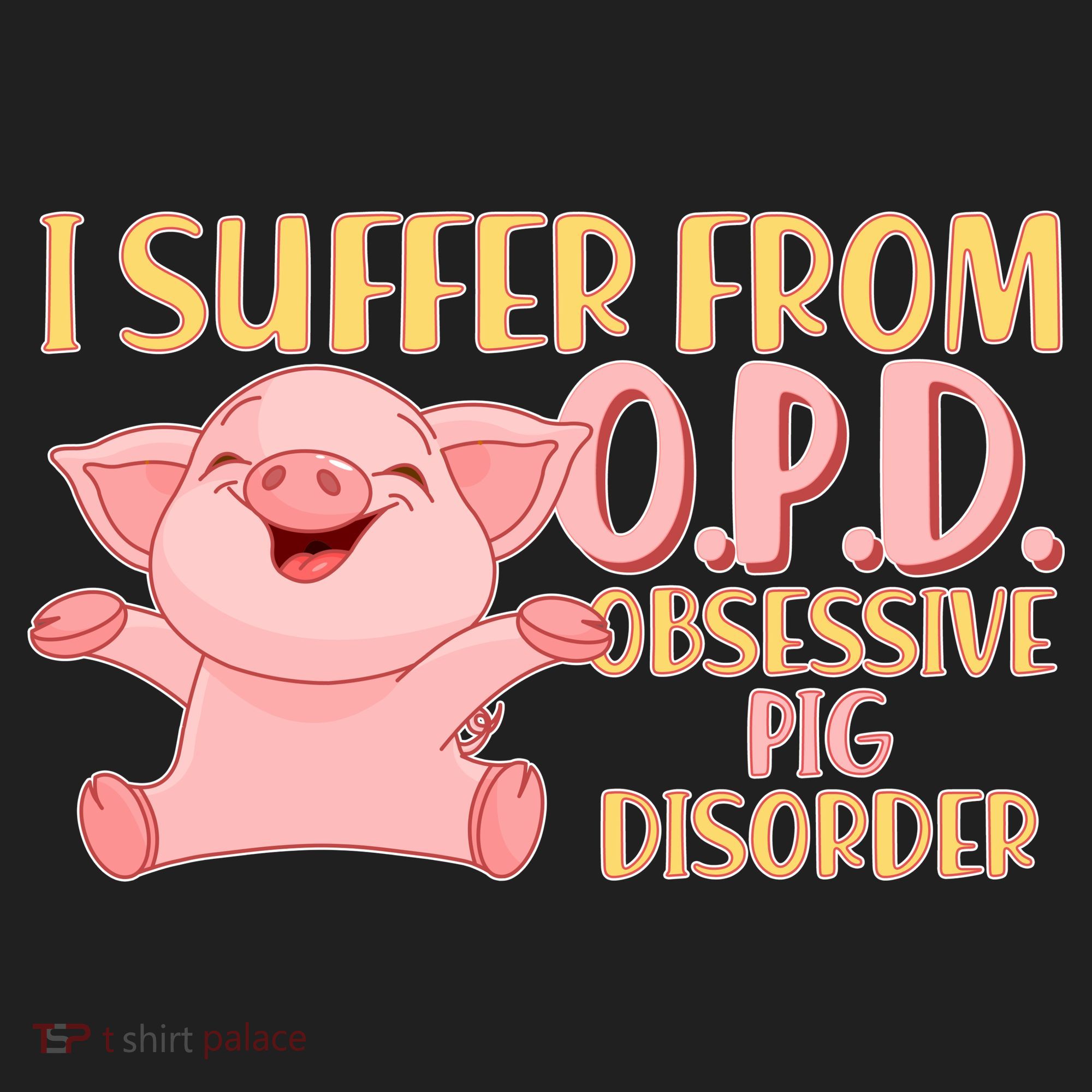 OPD: Obsessive Pig Disorder Tumbler