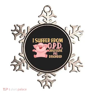 OPD: Obsessive Pig Disorder Ornament
