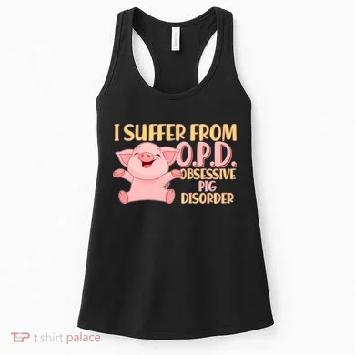 OPD: Obsessive Pig Disorder Women's Tank Top