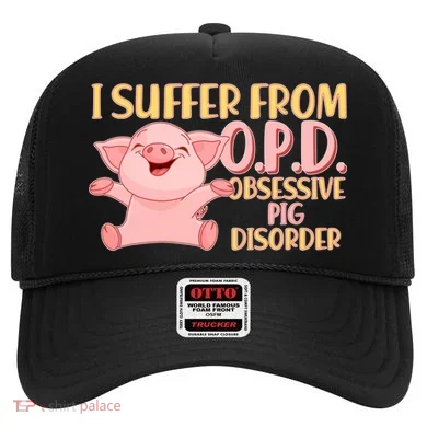 OPD: Obsessive Pig Disorder Hat