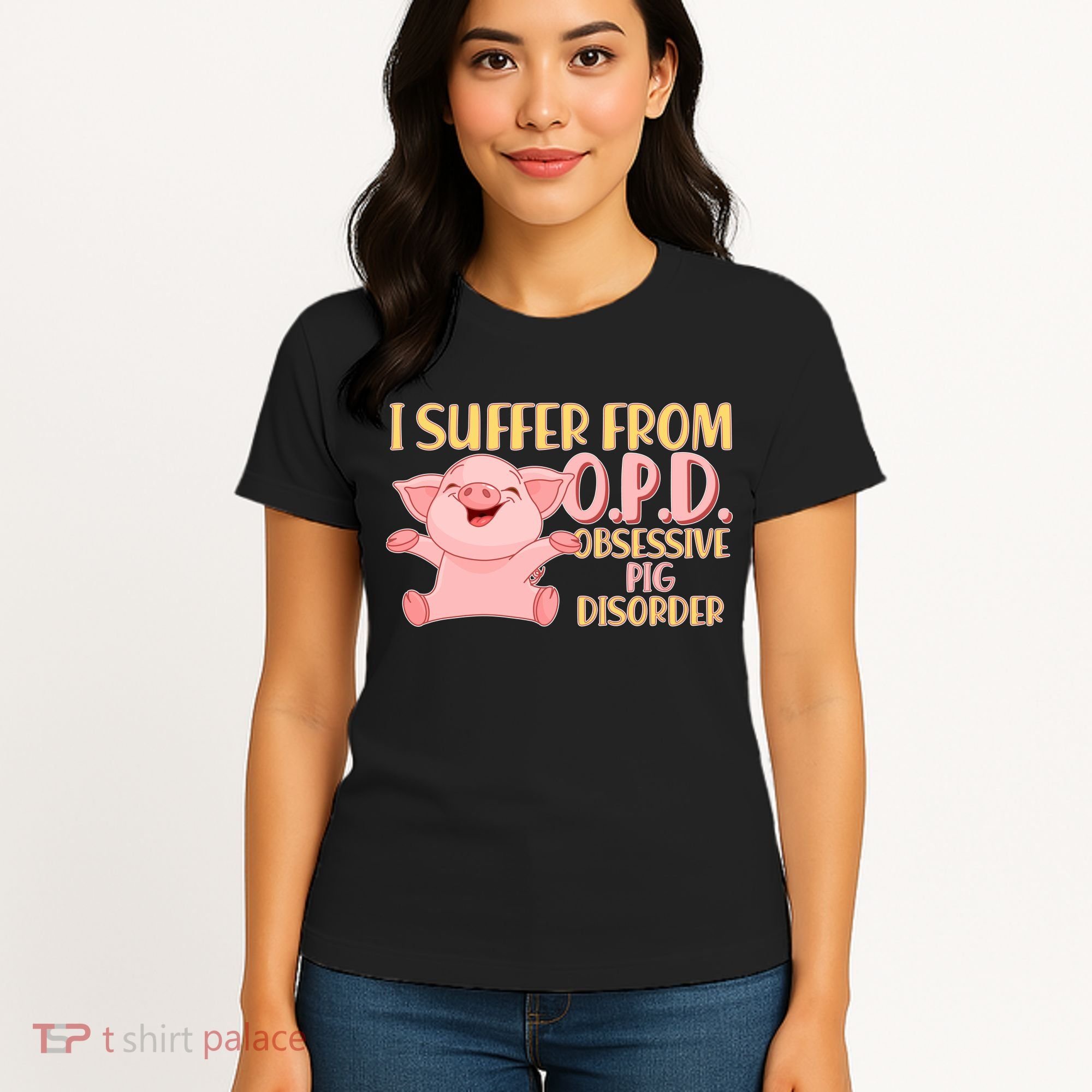OPD: Obsessive Pig Disorder Women's T-Shirt