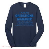 Operations Manager Solve Problems Long Sleeve Shirt thumb 0