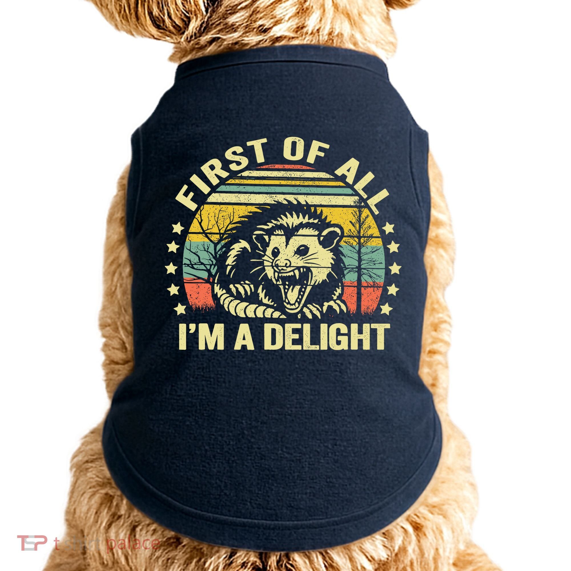 Opossum Possum First Of All IM A Delight Sarcastic Angry Doggie Tank