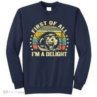 Opossum Possum First Of All IM A Delight Sarcastic Angry Sweatshirt thumb 0
