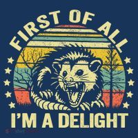 Opossum Possum First Of All IM A Delight Sarcastic Angry Baby Bodysuit thumb 2