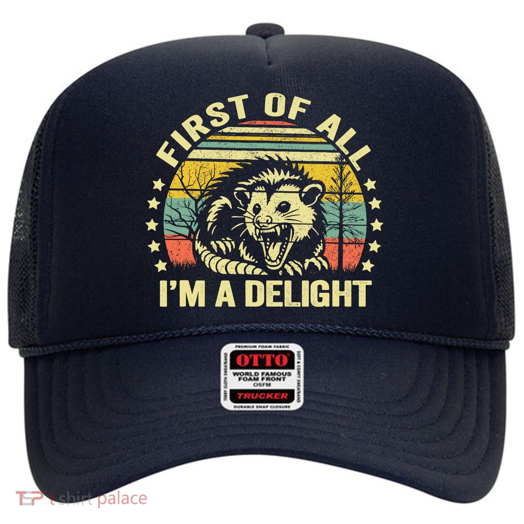 Opossum Possum First Of All IM A Delight Sarcastic Angry Hat