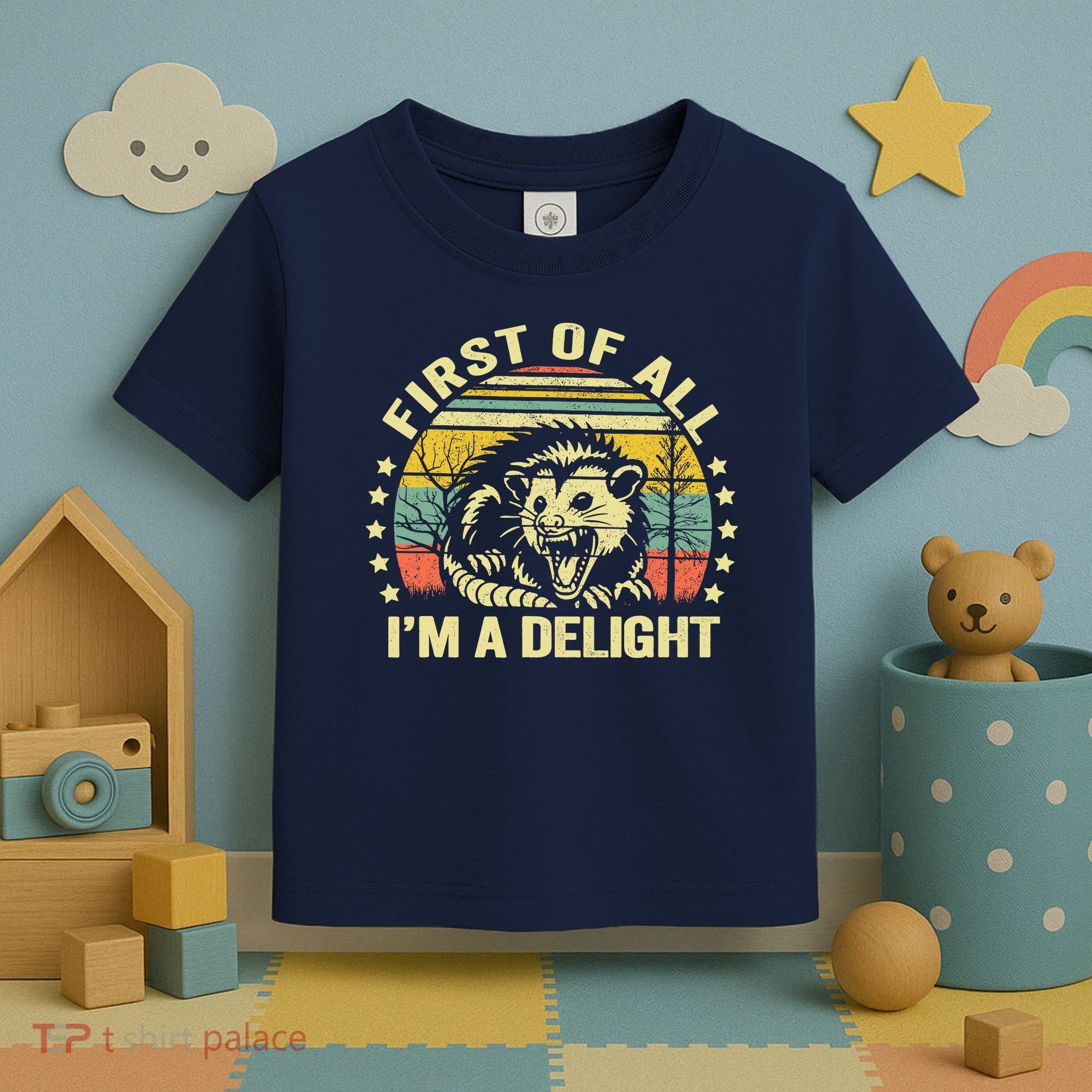 Opossum Possum First Of All IM A Delight Sarcastic Angry Toddler T-Shirt