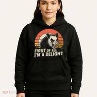 Opossum Possum First Of All IM A Delight Sarcastic Angry Hoodie thumb 5