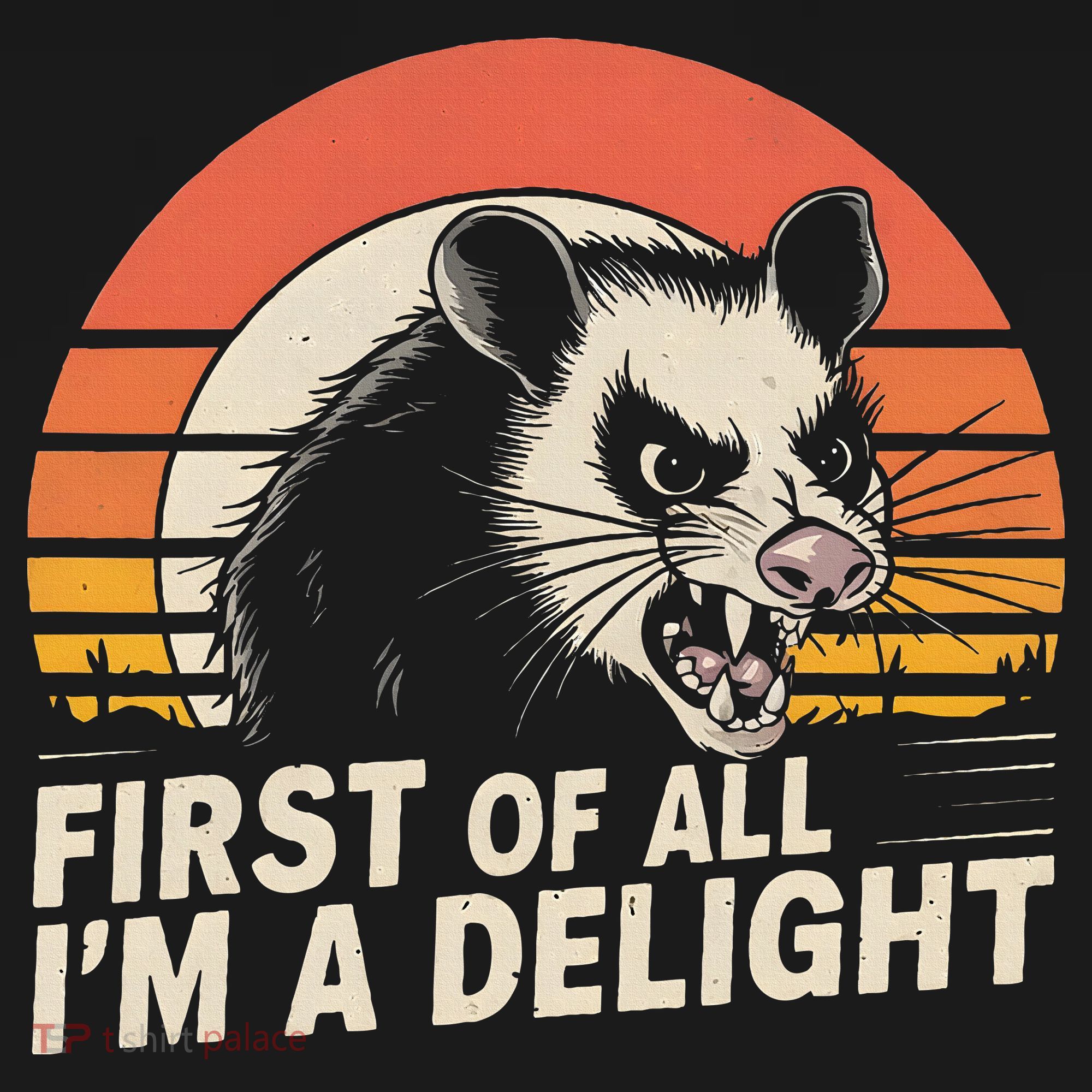 Opossum Possum First Of All IM A Delight Sarcastic Angry Baby Bodysuit