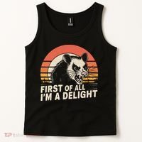 Opossum Possum First Of All IM A Delight Sarcastic Angry Tank Top thumb 2
