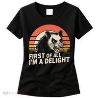 Opossum Possum First Of All IM A Delight Sarcastic Angry Women's T-Shirt thumb 0