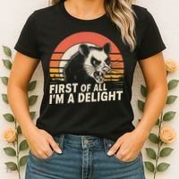 Opossum Possum First Of All IM A Delight Sarcastic Angry Women's T-Shirt thumb 2
