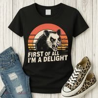 Opossum Possum First Of All IM A Delight Sarcastic Angry Women's T-Shirt thumb 3