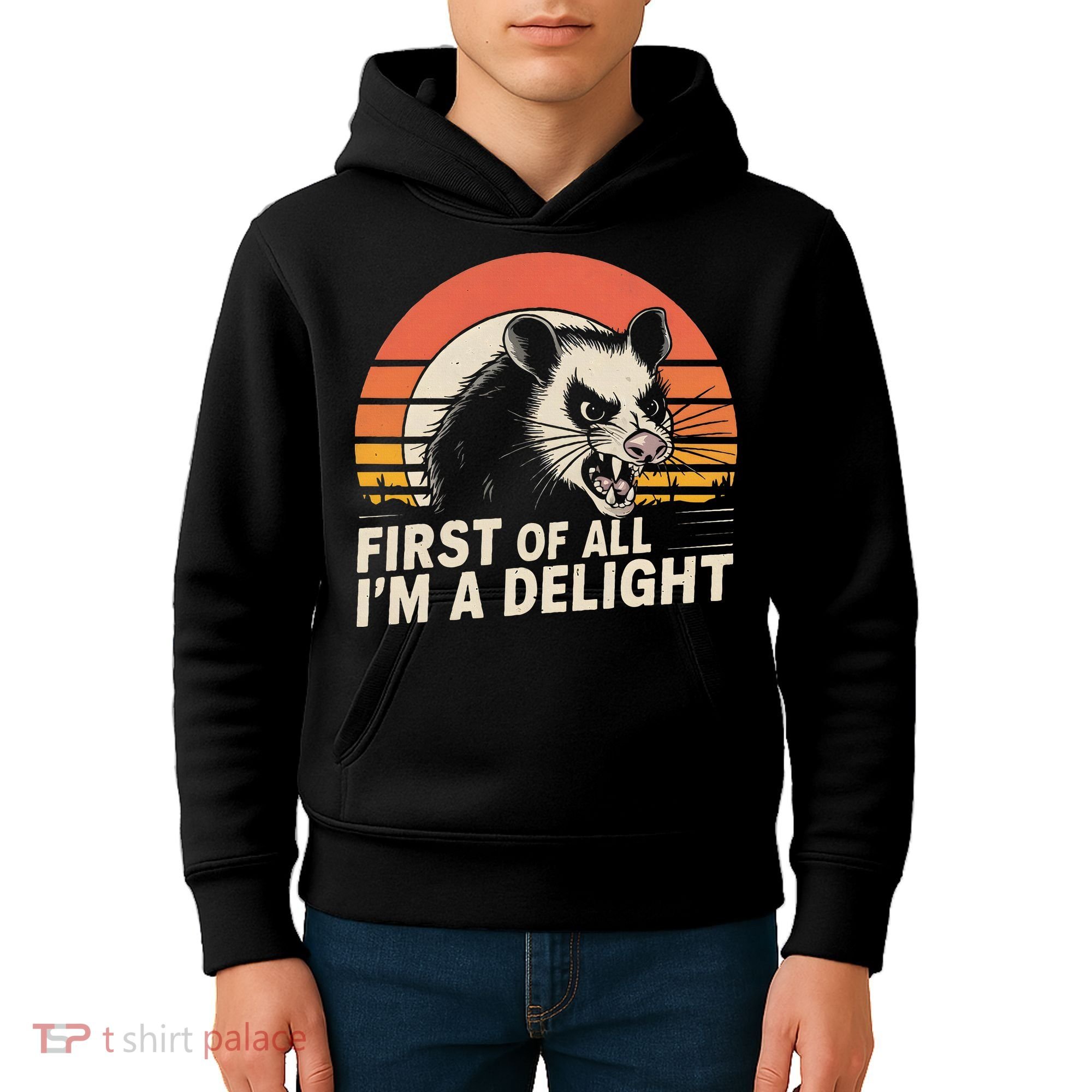 Opossum Possum First Of All IM A Delight Sarcastic Angry Kids Hoodie